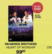 Nkabinde Brothers Heart Of Worship Music DVD