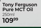 Tony Ferguson Pure MCT Oil-250ml