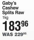 Gaby's Cashews Splits Raw-1Kg