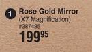 Rose Gold Mirror (X7 Magnification)