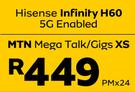 Hisense Infinity H60 5G Enabled-On MTN Mega Talk/Gigs XS