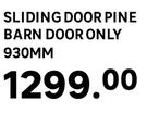Sliding Door (Pine Barn Door Only) 930MM