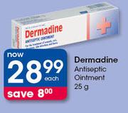 Dermadine Antiseptic Ointment-25g Each