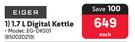 Eiger Digital Kettle EG-DKS01 850020219-1.7Ltr Each