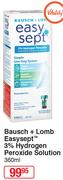 Bausch + Lomb Easysept 3% Hydrogen Peroxide Solution-360ml