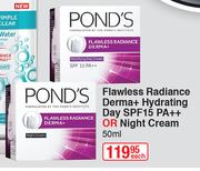 Ponds Flawless Radiance Derma+ Hydrating Day SPF15 PA++ Or Night Cream-50ml Each