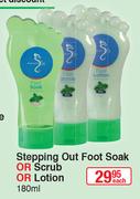 Stepping Out Foot Soak Or Scrub Or Lotion-180ml Each