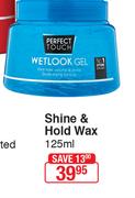 Perfect Touch Shine & Hold Wax-125ml