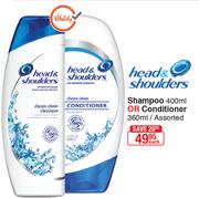 Head & Shoulders Shampoo 400ml Or Conditioner 360ml-Each