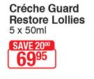 Creche Guard Restore Lollies-5x500ml
