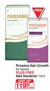 Prosana Hair Growth 60 Tablets Plus Free Nail Hardener-15ml Per Pack