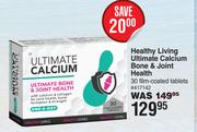 Healthy Living Ultimate Calcium Bone & Joint Health-30 Film Coated Tablets