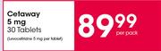Cetaway 5mg 30 Tablets-Per Pack