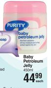 Purity & Elizabeth Anne's Baby Petroleum Jelly-450ml Each 