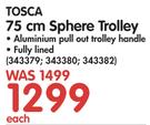 Tosca 75cm Sphere Trolley-Each