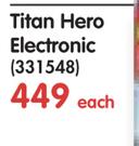 Titan Hero Electronic-Each