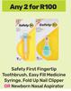 Safety First Fingertip Toothbrush,Easy Fill Medicine Syringe,Fold Up Nail Clipper-For Any 2