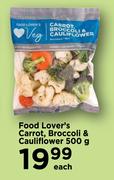 Food Lover's Carrot, Broccoli & Cauliflower-500g Each