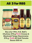 1xMrs. H.S. Ball's Chutney 470g Plus Crosse & Blackwell Tangy Mayonnaise 375g -For All3