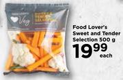 Food Lover's Sweet And Tender Selection-500g Each