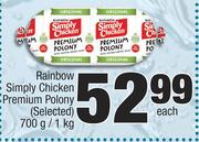 Rainbow Simply Chicken Premium Polony (Selected)-700g/1Kg Each