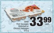 Spar Pork Sausages (Selected) Or Chicken Sausages-375g Each