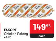 Eskort Chicken Polony-2.5Kg Each