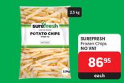 Surefresh Frozen Chips-2.5Kg Each