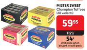 Mister Sweet Champion Toffees (All Variants)-112's