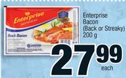 Enterprise Bacon (Back Or Stearky)-200g Each