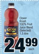 Clover Krush 100% Fruit Juice Blend (Selected)-1.5Ltr Each