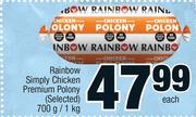 Rainbow Simply Chicken Premium Polony (Selected)-700g/1Kg Each
