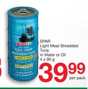 Spar Light Meat Shredded Tuna In Water Or Oil-4 x 95g Per Pack