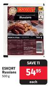 Eskort Russians-500g Each