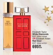 Elizabeth Taylor White Diamonds EDT 100ml Or Elizabeth Arden Red Door EDT 100ml-Each
