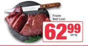   Frozen Beef Liver-Per Kg