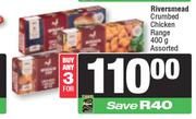   Riversmead Crumbed Chicken Range Assorted-For Any 3 x 400g