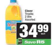    Clover Tropika Assorted-2ltr Each