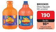 Brookes Oros Squash (All Variants)-2 x 5L