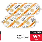 Eskort Chicken Polony-750g Each