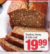 Rooibos, Honey & Oats Loaf-Each