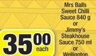 Mrs Balls Sweet Chilli Sauce 840g Or Jimmy's Steakhouse Sauce 750ml-Each