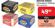 Mister Sweet Champion Toffees (All Variants)-112's
