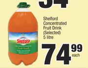 Shelford Concentrated Fruit Drink (Selected)-5L Each
