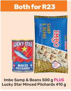 Imbo Samp & Beans 500g Plus Lucky Star Minced Pilchards 410g-Both for