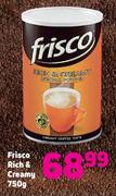Frisco Rich & Creamy-750g