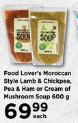 Food Lover'sMoroccanStyleLamb&Chickpea,Pea&HamOrCreamOfMushroomSoup 600g-Each