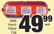 Spar French Polony-2Kg Each