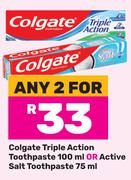 Colgate Triple Action Toothpaste 100ml Or Active Salt Toothpaste 75ml-For Any 2 