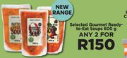 Selected Gourmet Ready To Eat Soups-For Any 2 x 600g